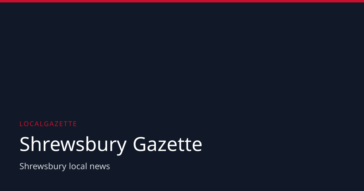 shrewsbury-news-local-news-today-localgazette